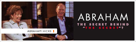 Esther & Jerry Hicks. Abraham. The Secret Behind the Secret.